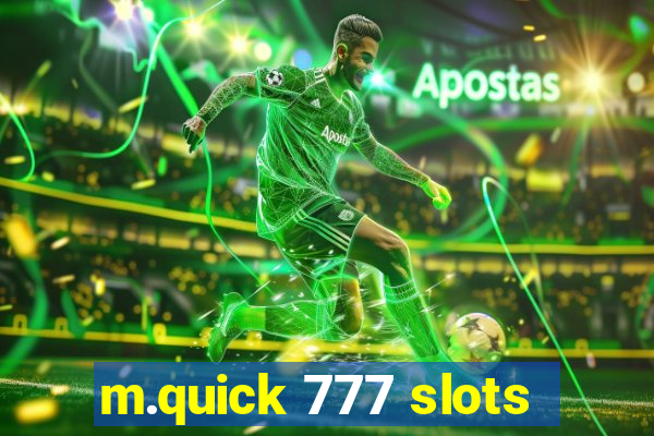 m.quick 777 slots